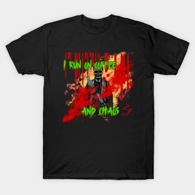 I Run On Coffee And Chaos T-Shirt by AO Apparel